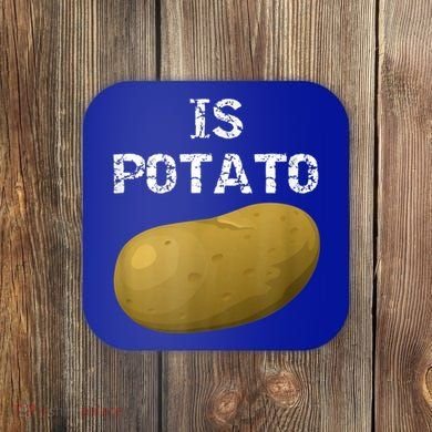 Is Potato As Seen On Late Night Television Coaster