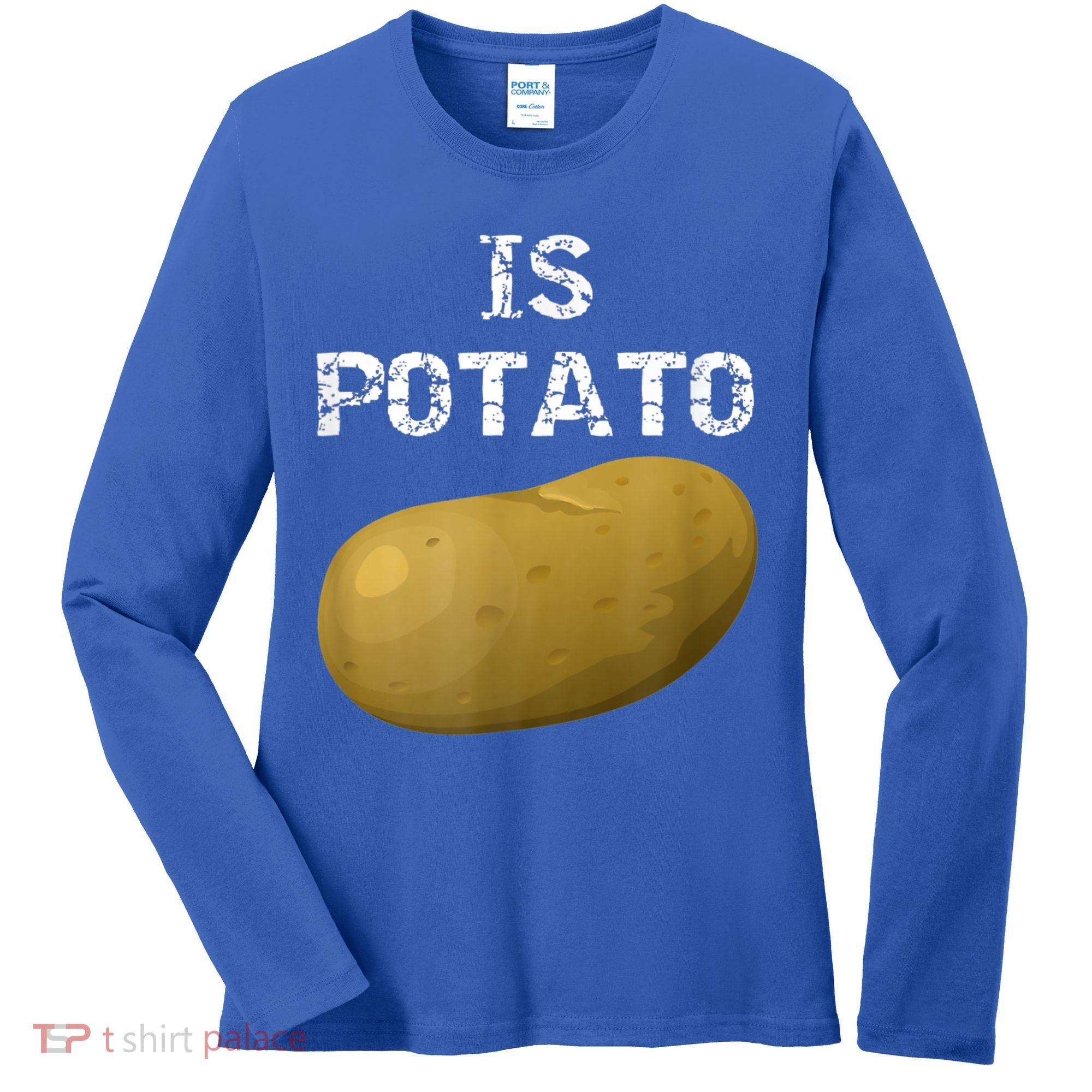 Is Potato As Seen On Late Night Television Women's Long Sleeve Shirt