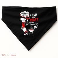 I Proud Admit I Rub My Meat Before I Stick It In Ask Me USA-Made Doggie Bandana thumb 0