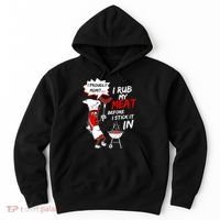 I Proud Admit I Rub My Meat Before I Stick It In Ask Me Hoodie thumb 0