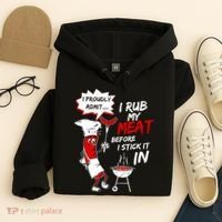I Proud Admit I Rub My Meat Before I Stick It In Ask Me Hoodie thumb 4