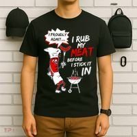 I Proud Admit I Rub My Meat Before I Stick It In Ask Me T-Shirt thumb 6