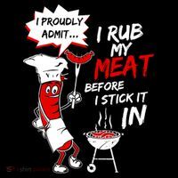 I Proud Admit I Rub My Meat Before I Stick It In Ask Me Coffee Mug thumb 5