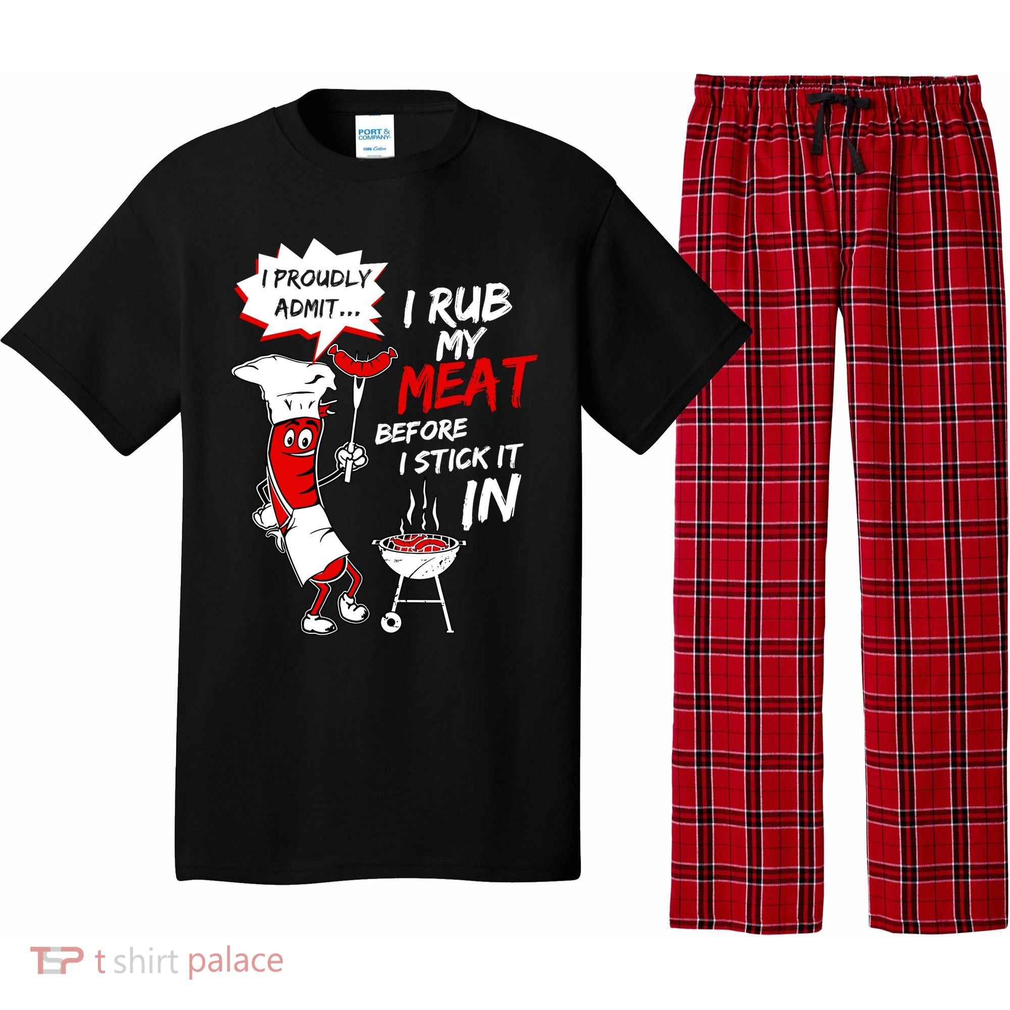 I Proud Admit I Rub My Meat Before I Stick It In Ask Me Pajama Set
