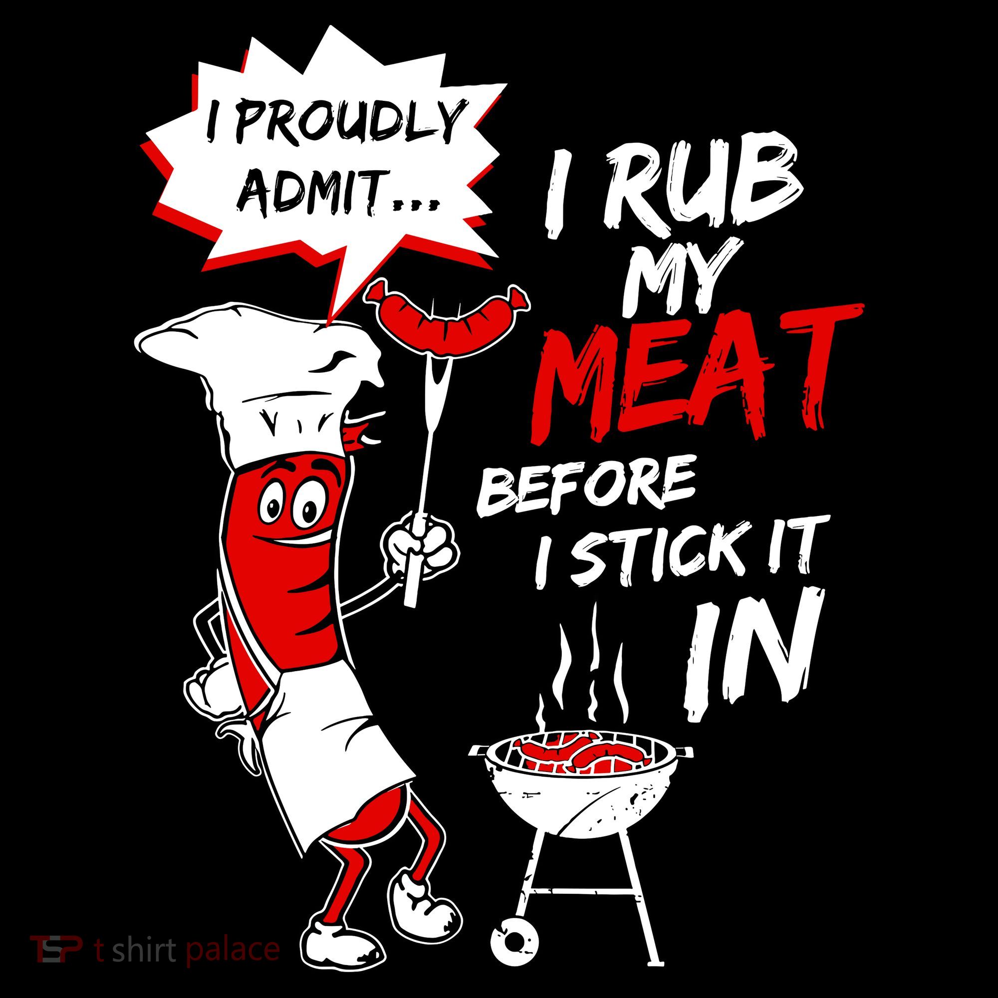 I Proud Admit I Rub My Meat Before I Stick It In Ask Me Women's Hoodie
