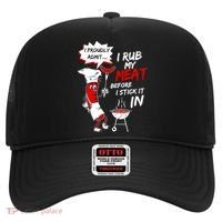 I Proud Admit I Rub My Meat Before I Stick It In Ask Me Hat thumb 0