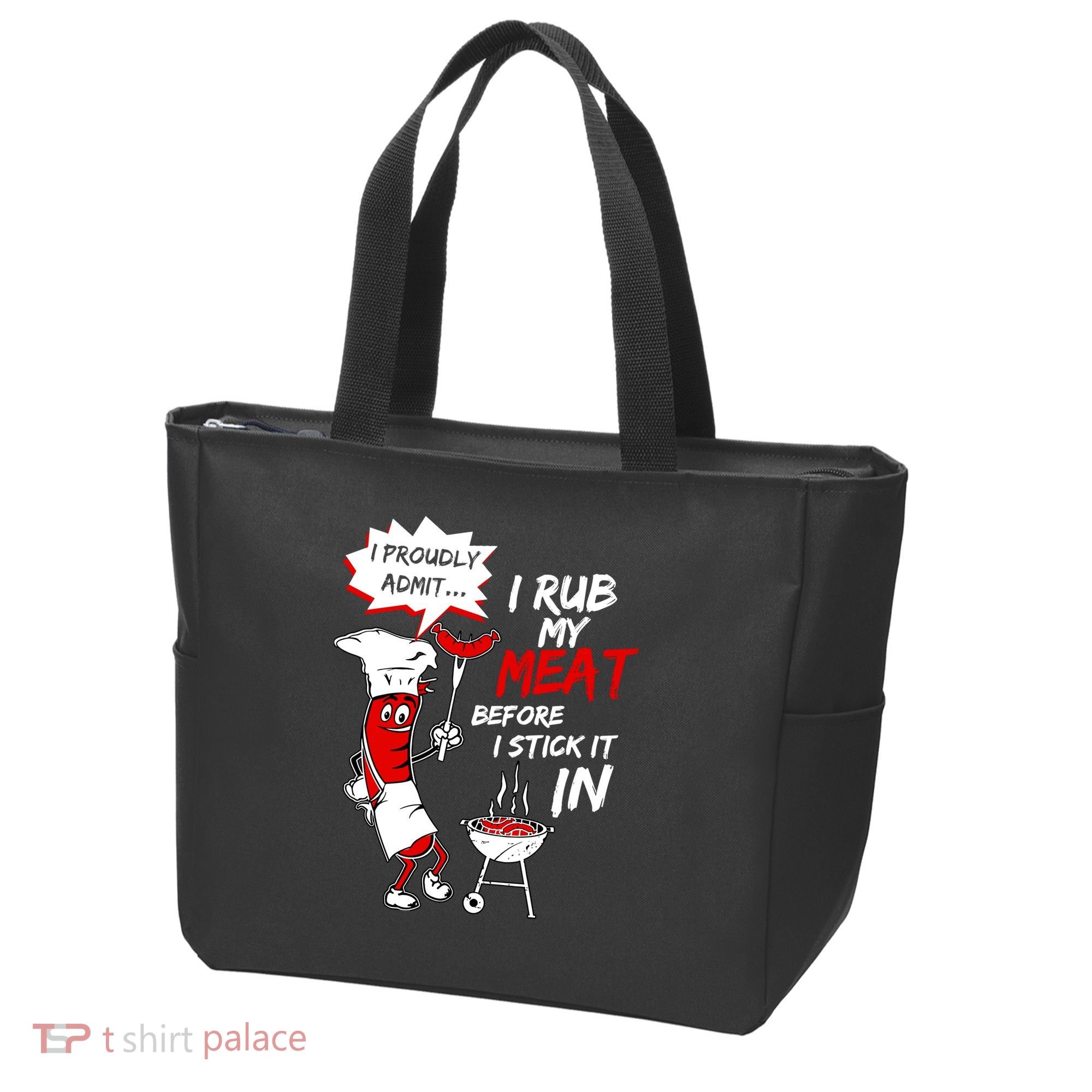 I Proud Admit I Rub My Meat Before I Stick It In Ask Me Tote Bag