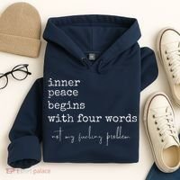 Inner Peace Begins With Four Words Hoodie thumb 4