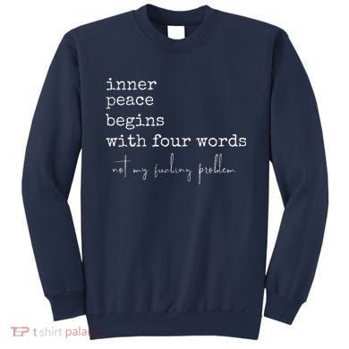 Inner Peace Begins With Four Words Sweatshirt