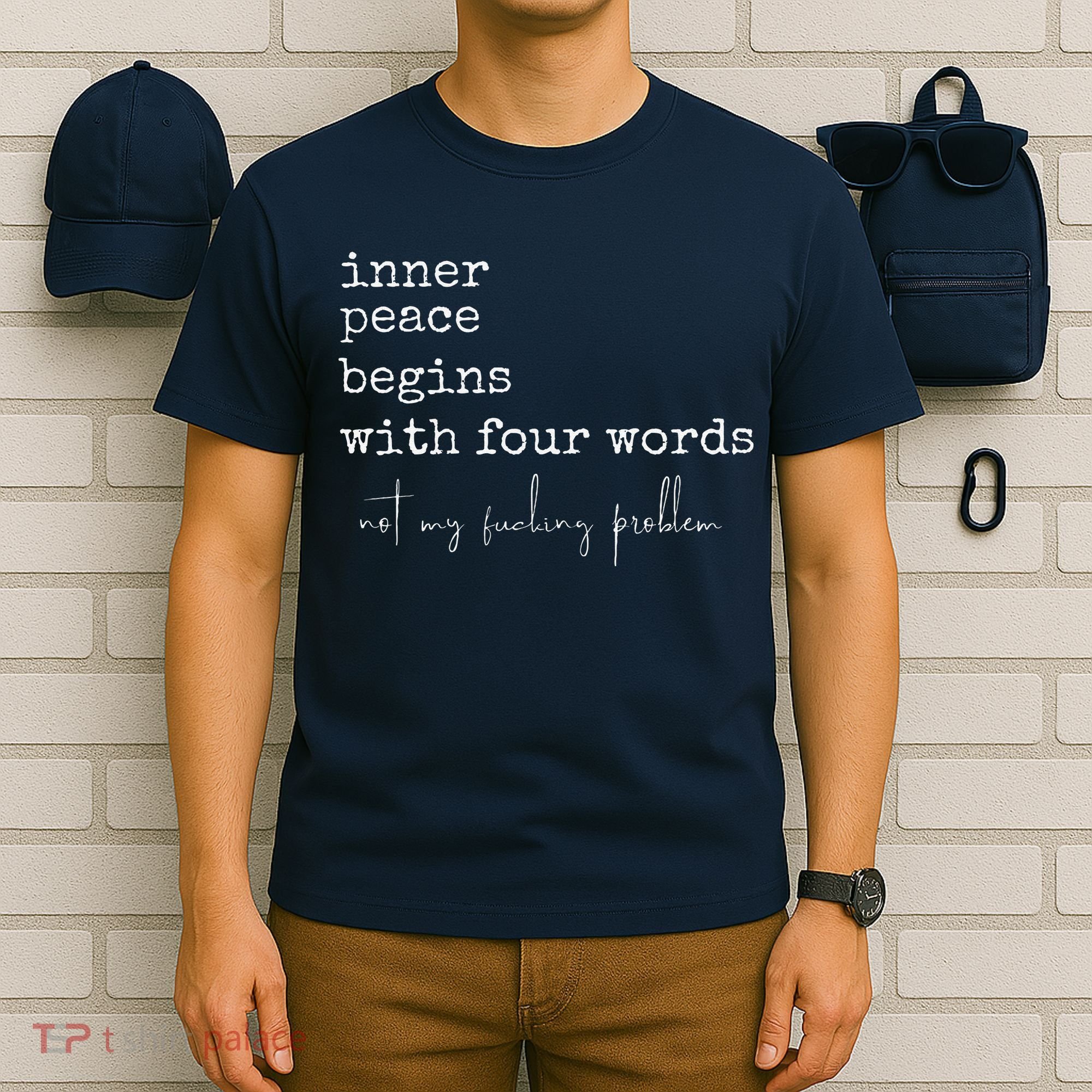 Inner Peace Begins With Four Words T-Shirt