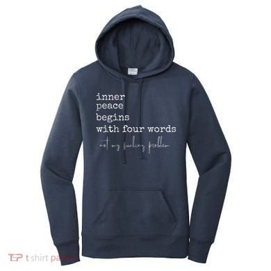Inner Peace Begins With Four Words Women's Hoodie