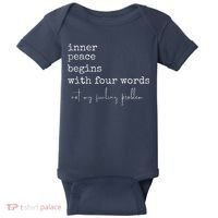 Inner Peace Begins With Four Words Baby Bodysuit thumb 0