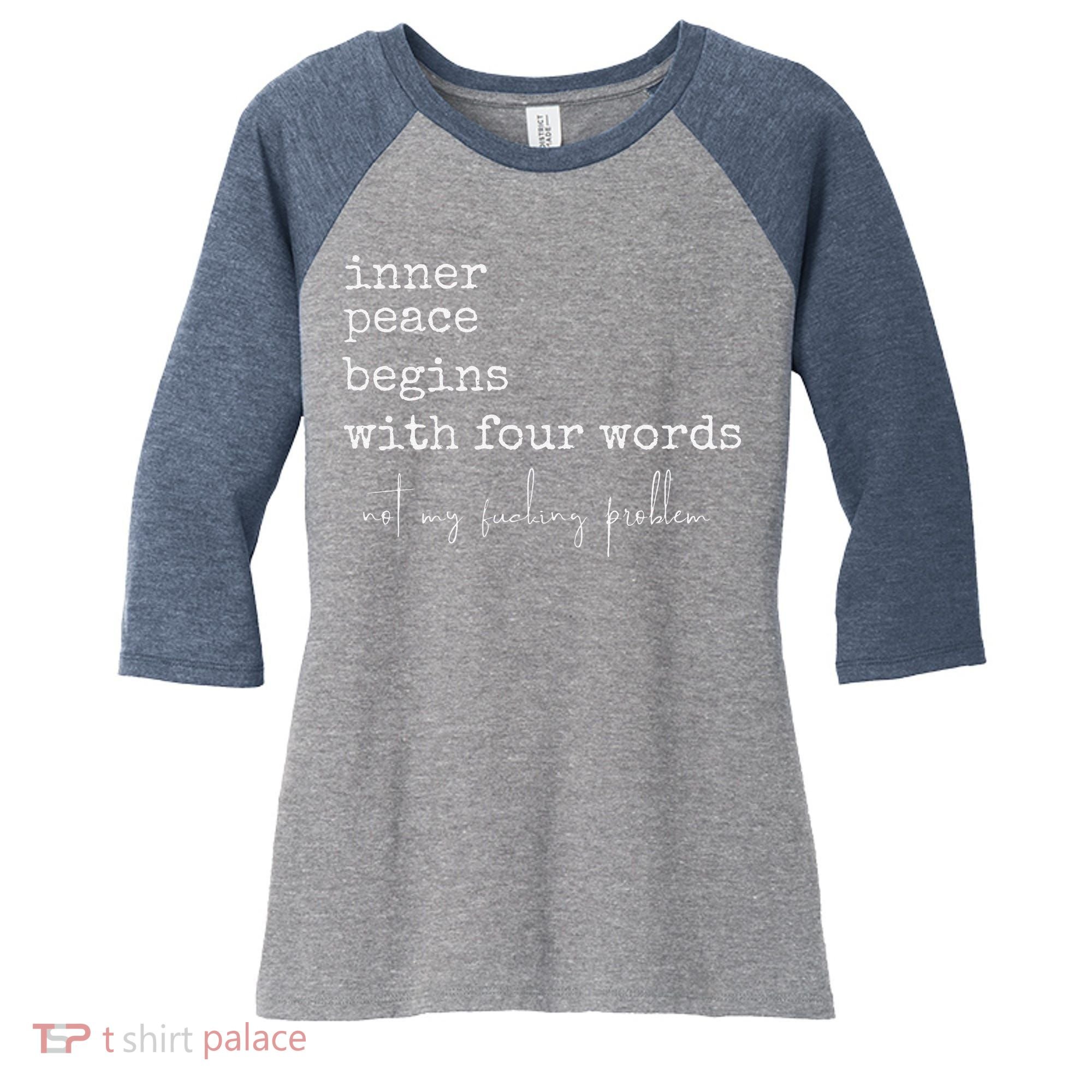 Inner Peace Begins With Four Words Women's Tri-Blend 3/4-Sleeve Raglan Shirt