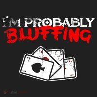 I'm Probably Bluffing Funny Poker Game Player Women's Sweatshirt thumb 2