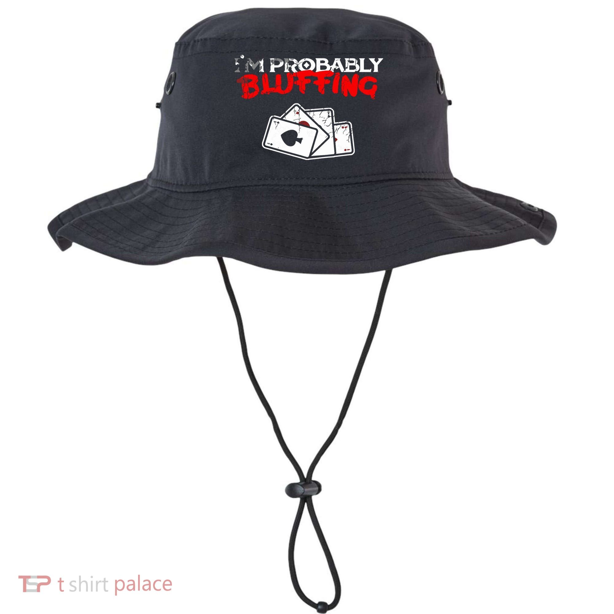 I'm Probably Bluffing Funny Poker Game Player Bucket Hat