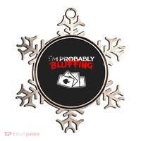 I'm Probably Bluffing Funny Poker Game Player Ornament thumb 0