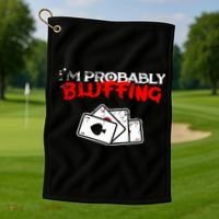 I'm Probably Bluffing Funny Poker Game Player Golf Towel thumb 1