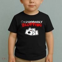I'm Probably Bluffing Funny Poker Game Player Toddler T-Shirt thumb 2