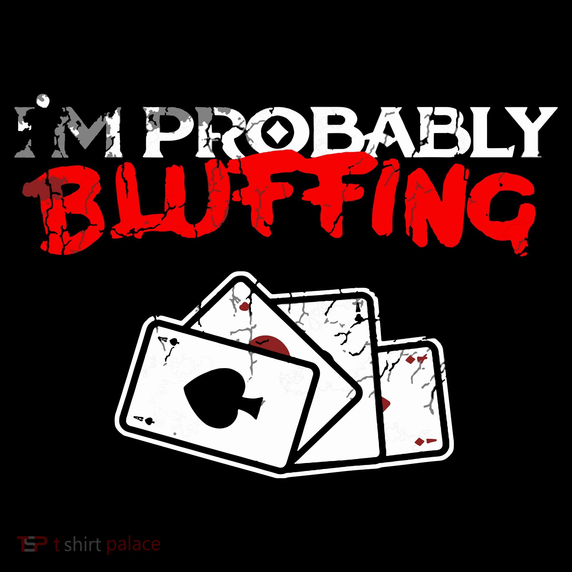I'm Probably Bluffing Funny Poker Game Player Visor