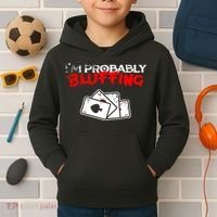 I'm Probably Bluffing Funny Poker Game Player Kids Hoodie thumb 2
