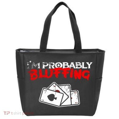 I'm Probably Bluffing Funny Poker Game Player Tote Bag