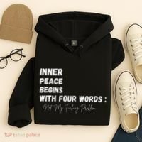Inner Peace Begins With Four Words Not My Fucking Problem Hoodie thumb 4