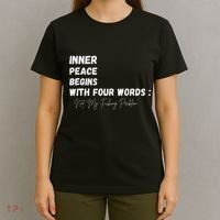 Inner Peace Begins With Four Words Not My Fucking Problem T-Shirt thumb 4