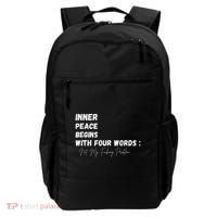 Inner Peace Begins With Four Words Not My Fucking Problem Backpack thumb 0