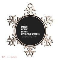 Inner Peace Begins With Four Words Not My Fucking Problem Ornament thumb 0