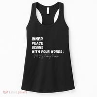 Inner Peace Begins With Four Words Not My Fucking Problem Women's Tank Top thumb 0