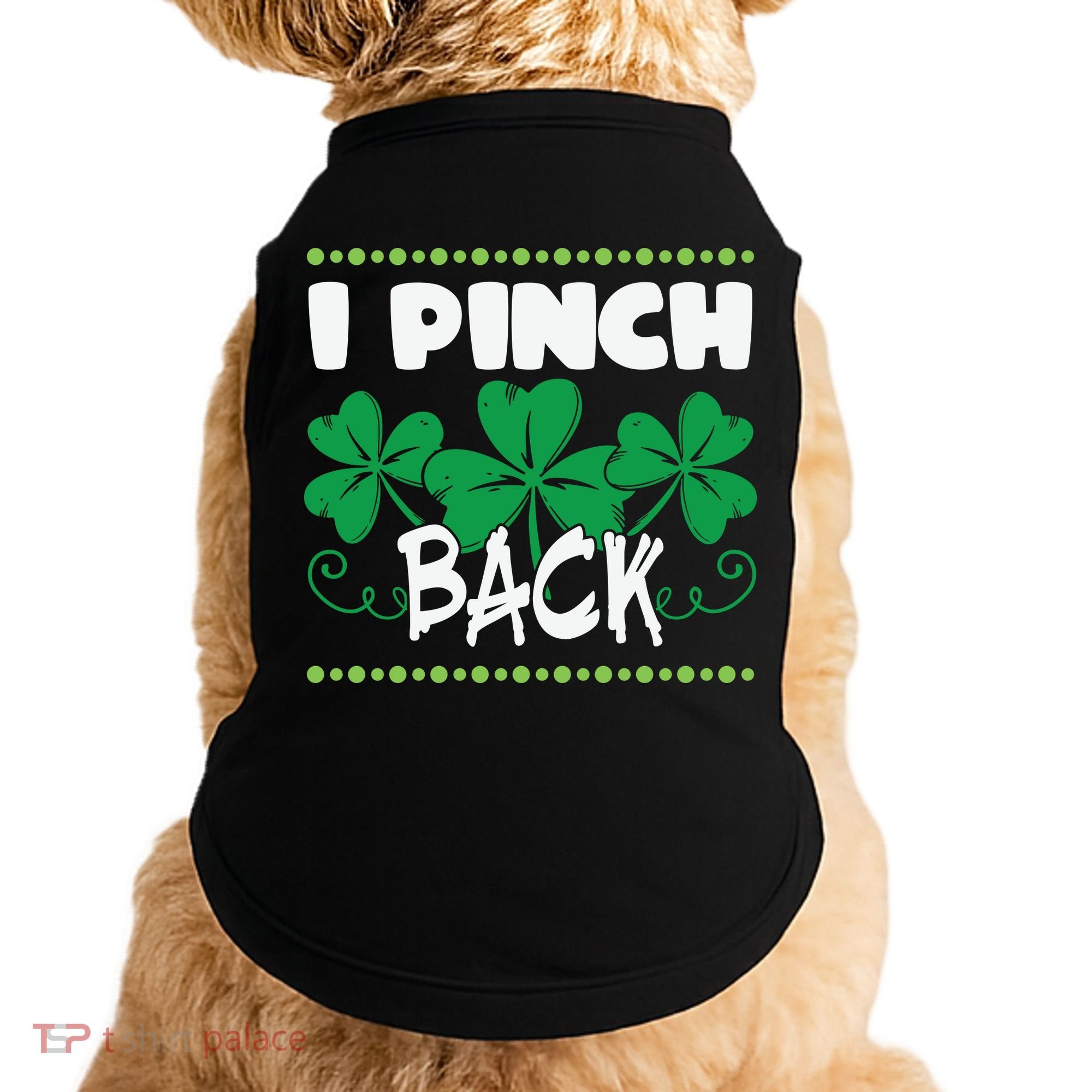 I Pinch Back Shamrock Funny St Patricks Day Doggie Tank