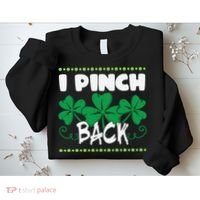 I Pinch Back Shamrock Funny St Patricks Day Sweatshirt thumb 2