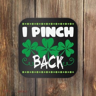 I Pinch Back Shamrock Funny St Patricks Day Coaster