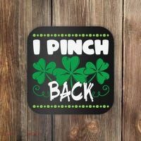I Pinch Back Shamrock Funny St Patricks Day Coaster thumb 0