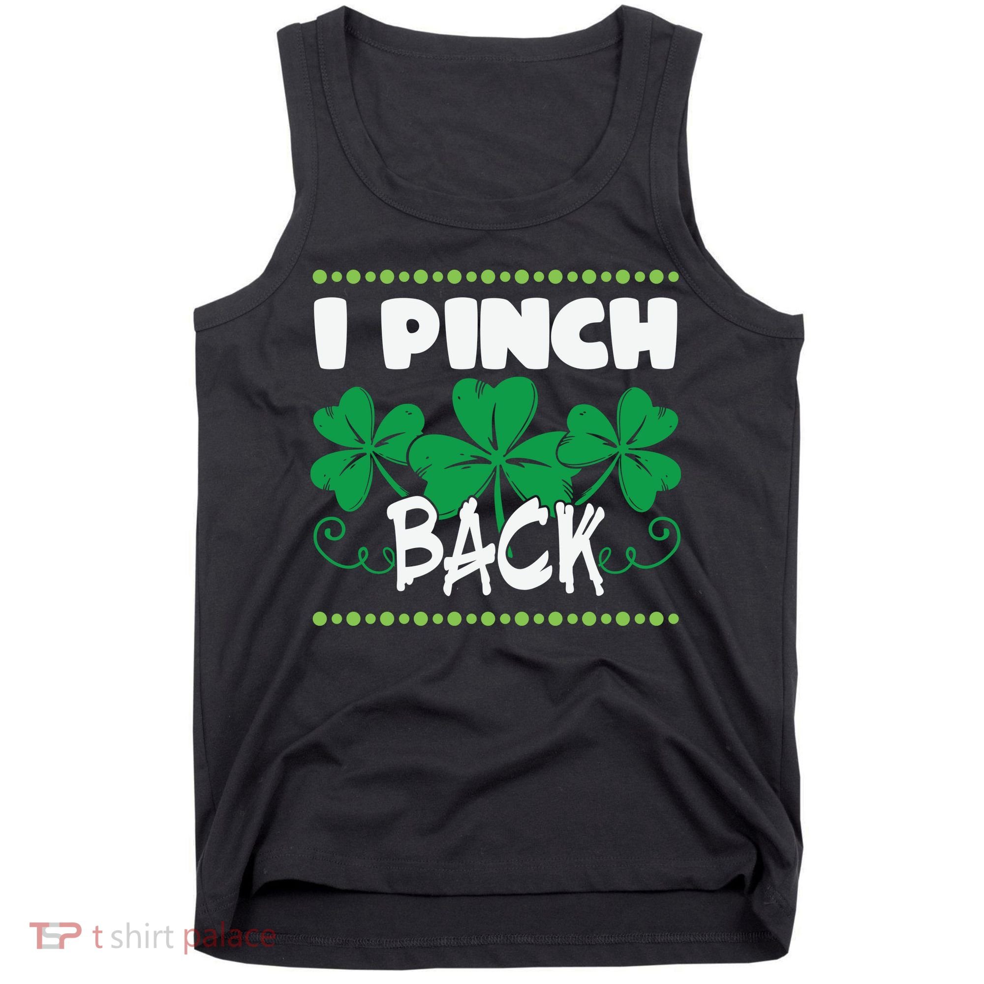 I Pinch Back Shamrock Funny St Patricks Day Tank Top