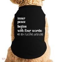 Inner Peace Begins With Four Words Doggie Tank thumb 0