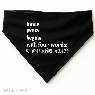 Inner Peace Begins With Four Words USA-Made Doggie Bandana