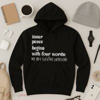 Inner Peace Begins With Four Words Hoodie thumb 3