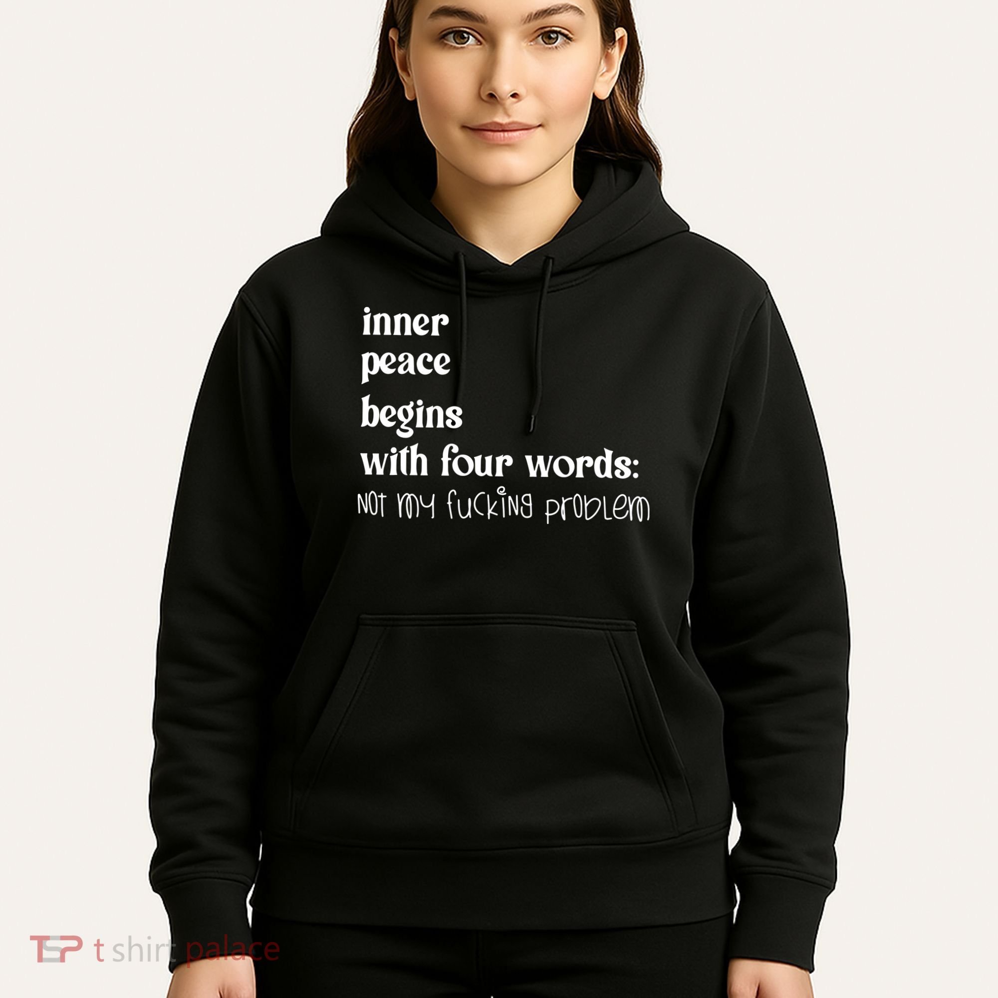 Inner Peace Begins With Four Words Hoodie