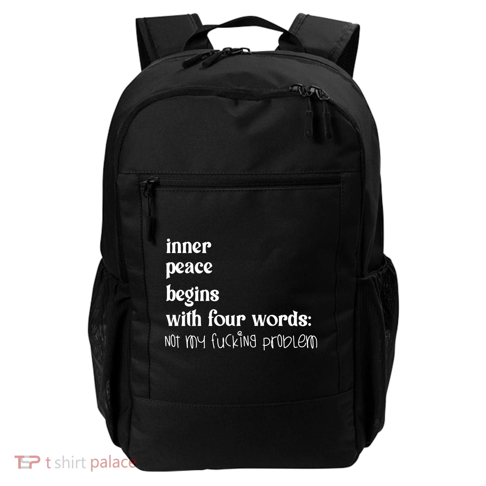 Inner Peace Begins With Four Words Backpack