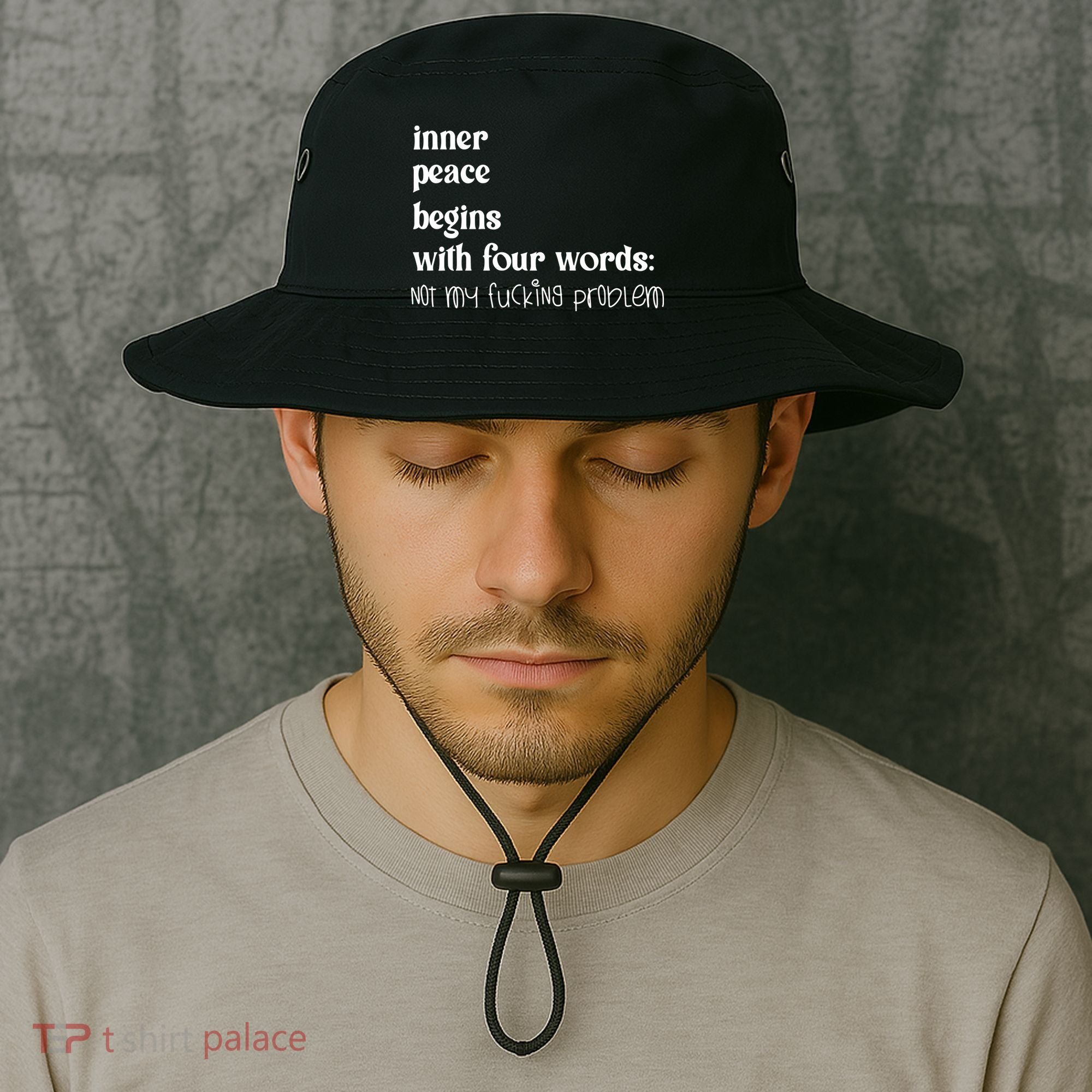 Inner Peace Begins With Four Words Bucket Hat