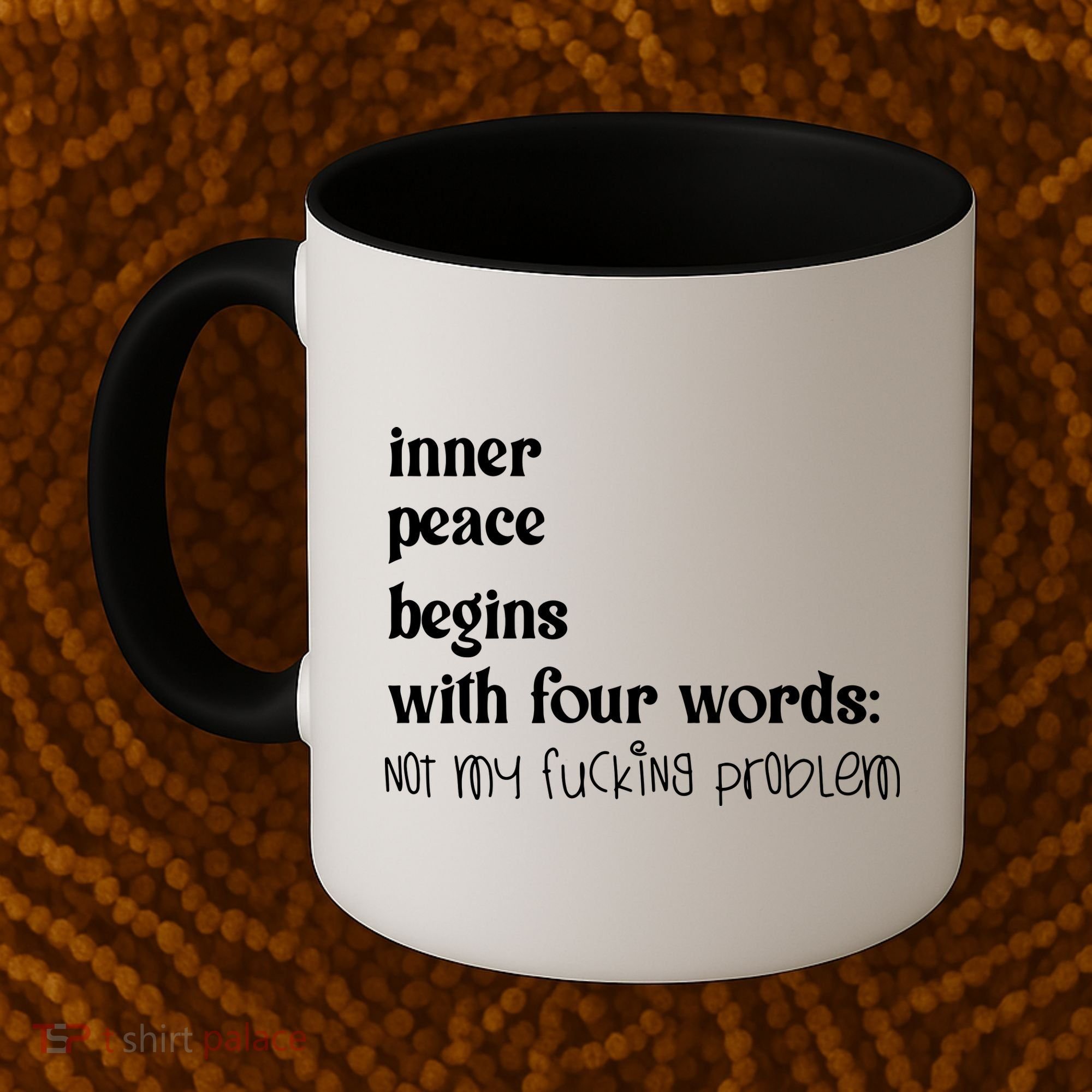 Inner Peace Begins With Four Words Coffee Mug