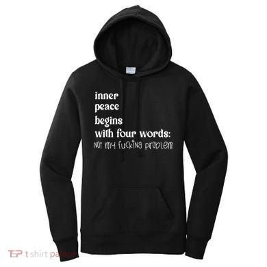 Inner Peace Begins With Four Words Women's Hoodie