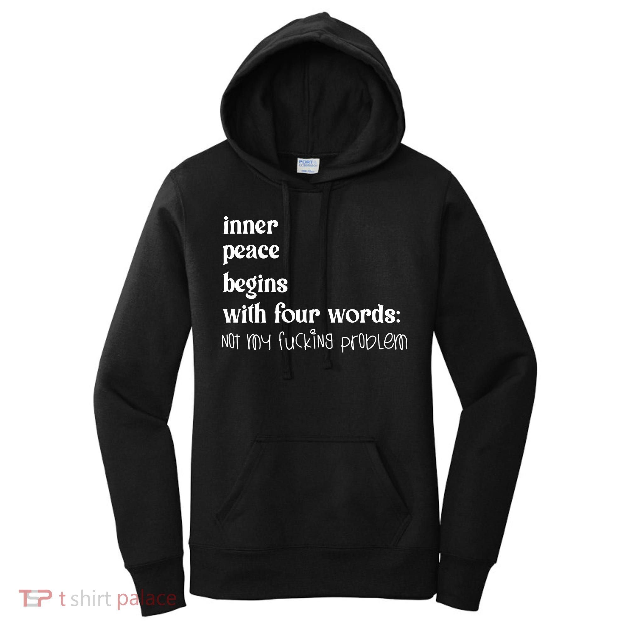 Inner Peace Begins With Four Words Women's Hoodie