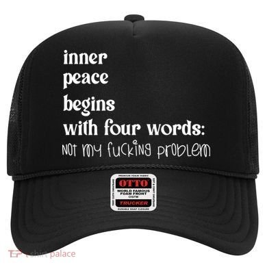 Inner Peace Begins With Four Words Hat