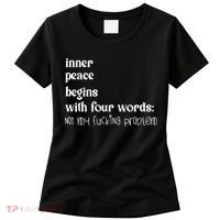 Inner Peace Begins With Four Words Women's T-Shirt thumb 0