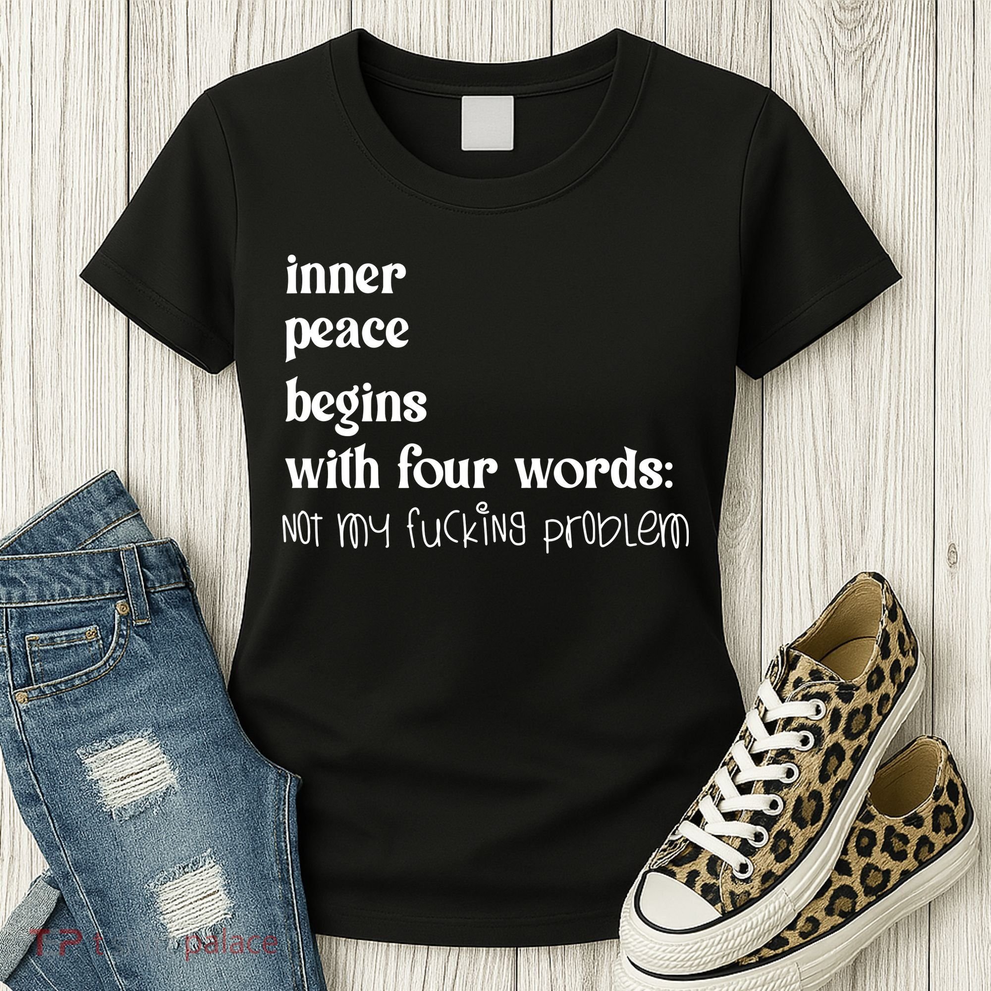 Inner Peace Begins With Four Words Women's T-Shirt