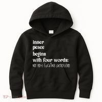 Inner Peace Begins With Four Words Kids Hoodie thumb 0