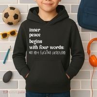 Inner Peace Begins With Four Words Kids Hoodie thumb 2