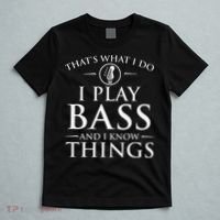 I Play Bass And I Know Things Bassist Guitar Guitarist  T-Shirt thumb 5